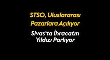 Sivas Ticaret ve Sanayi Odası, İhracat Haftası Etkinlikleri Düzenliyor: İhracatın Farklı Yönleri ve Uzman Konuşmacılar İle Bilgi Paylaşımı