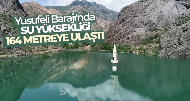 Yusufeli Barajı’nda su yüksekliği 164 metreye ulaştı