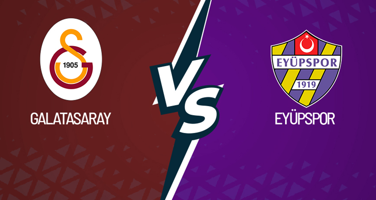 Galatasaray-Eyüpspor İlk Kez Karşı Karşıya!