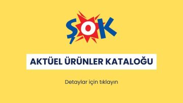 ŞOK 21 Mayıs – 28 Mayıs 2025 Aktüel Ürünler Kataloğu