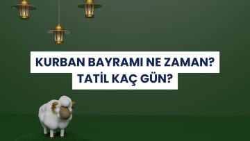 Kurban Bayramı Tatili Kaç Gün Olacak, Uzatıldı mı? İşte 2025 Kurban Bayramı Tarihleri ve Tatil Planı