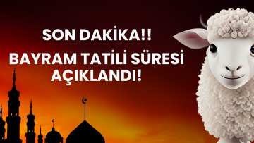 SON DAKİKA! AÇIKLANDI! Kurban Bayramı Tatili Kaç Gün Sürecek? 2025 Tatili 9 Güne Uzatıldı mı?