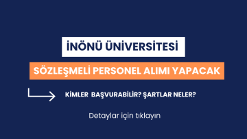 İnönü Üniversitesi sözleşmeli personel alımı nasıl yapılacak, kimler başvurabilir?