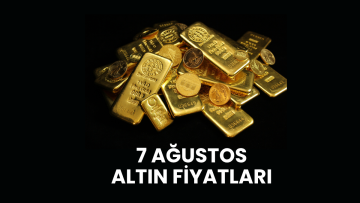 Gram altın 7 Ağustos 2025’te kaç TL oldu? Güncel altın fiyatlarında yükseliş sürüyor mu?