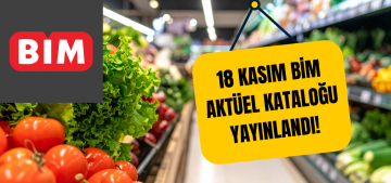 BİM 18 Kasım 2025 Aktüel Kataloğu Yayında! Bu Haftanın Dikkat Çeken Ürünleri
