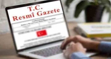 Resmi Gazete’de Yeni Dönem Atamaları Yayımlandı