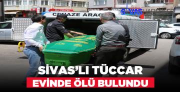 Tanınan Tüccar evinde cansız bedeni bulundu